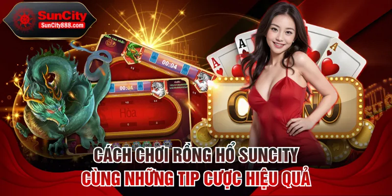 Rồng Hổ SUNCITY