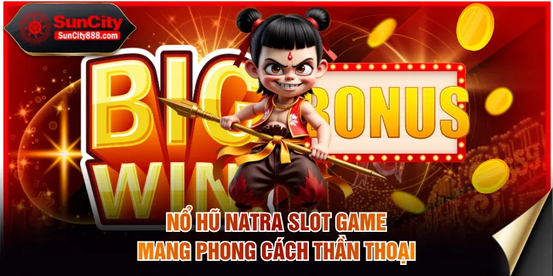 Nổ hũ Natra slot game mang phong cách thần thoại