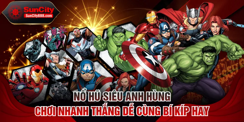 nổ hũ Siêu Anh Hùng