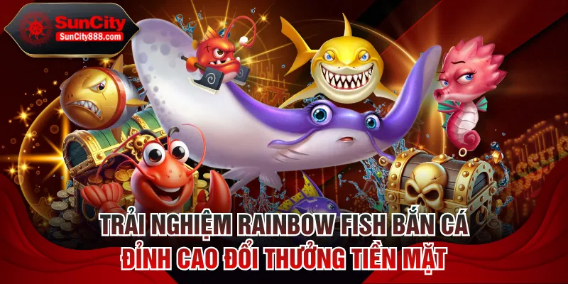 Rainbow fish bắn cá